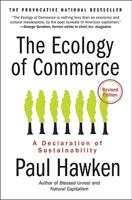 The Ecology of Commerce: A Declaration of Sustainability Harper Business