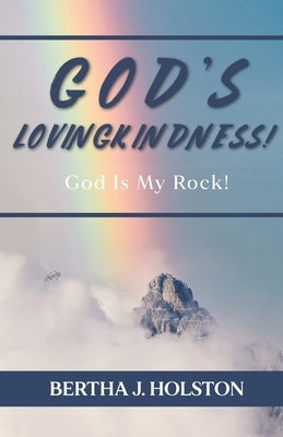 God's Lovingkindness: God is My Rock! Paperback Trilogy Christian Publishing