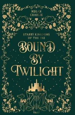 Bound by Twilight: A Gender-Swapped Jack and the Beanstalk Retelling by Charlie, Megan