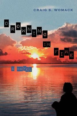 Drowning in Fire: Volume 48 Paperback University of Arizona Press