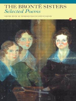 The Bronte Sisters: Selected Poems Paperback Routledge