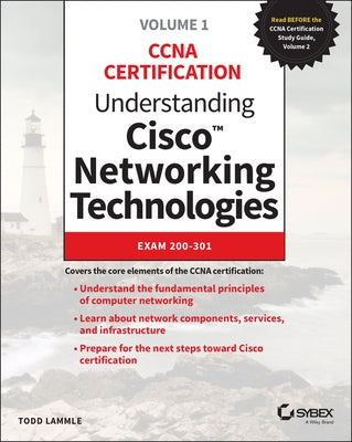 Understanding Cisco Networking Technologies, Volume 1: Exam 200-301 Paperback Sybex
