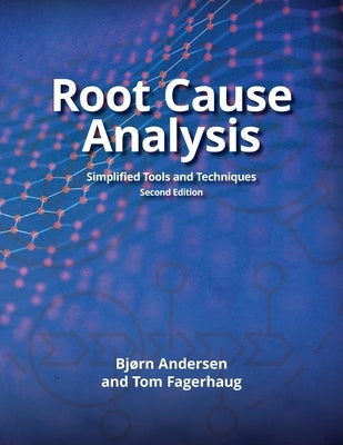Root Cause Analysis: Simplified Tools and Techniques Paperback ASQ Quality Press