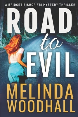 Road to Evil: A Bridget Bishop FBI Mystery Thriller Book 4 Paperback Independently Published