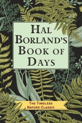 Hal Borland's Book of Days Paperback Echo Point Books & Media