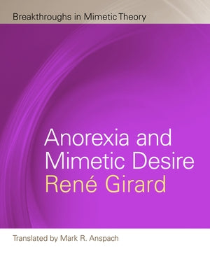Anorexia and Mimetic Desire Paperback Michigan State University Press