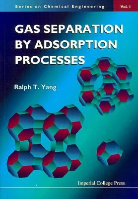 Gas Separation by Adsorption Processes Paperback Imperial College Press