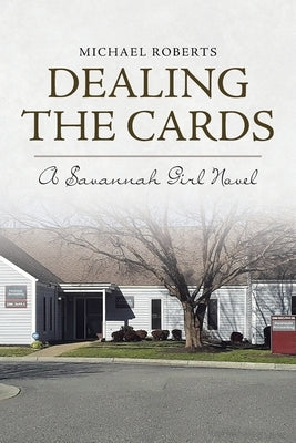 Dealing the Cards: A Savannah Girl Novel Paperback Page Publishing
