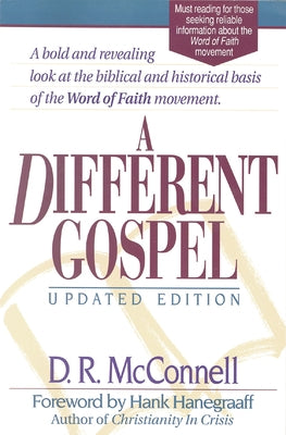 A Different Gospel: Updated Edition by McConnell, Dan R.