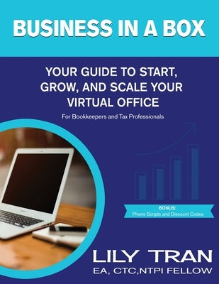 Business in a Box: Your Guide to Start, Grow, and Scale Your Virtual Office for Bookkeepers and Tax Professionals Paperback Taxusign, LLC