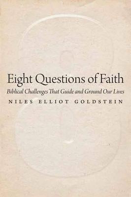 Eight Questions of Faith: Biblical Challenges That Guide and Ground Our Lives Paperback University of Nebraska Press