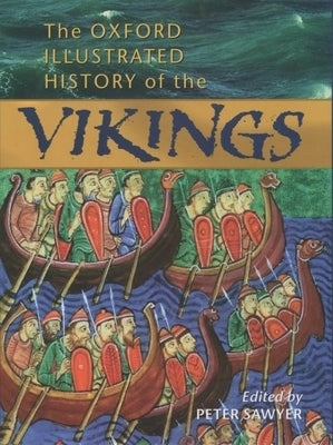 The Oxford Illustrated History of the Vikings Paperback Oxford University Press, USA