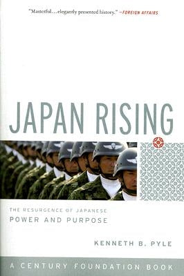 Japan Rising: The Resurgence of Japanese Power and Purpose Paperback PublicAffairs