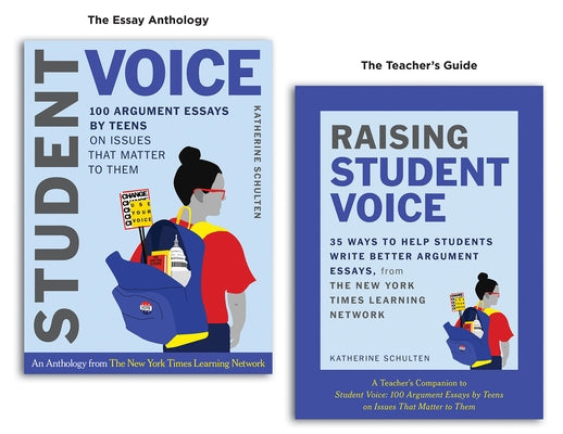 Student Voice Teacher's Special: 100 Teen Essays + 35 Ways to Teach Argument Writing: From the New York Times Learning Network Paperback W. W. Norton & Company
