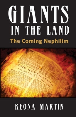 Giants In The Land: The Coming Nephilim Paperback Reona\Martin Ministries