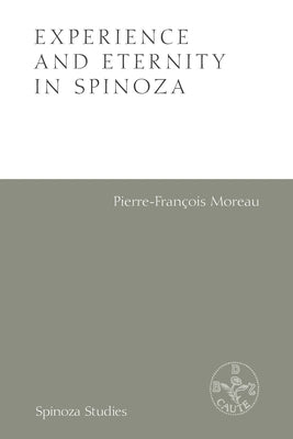 Experience and Eternity in Spinoza Paperback Edinburgh University Press