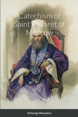 Catechism of Saint Philaret of Moscow Paperback Lulu.com