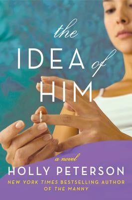 The Idea of Him Paperback William Morrow & Company