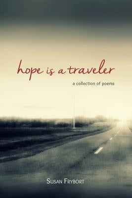 Hope Is a Traveler: A Collection of Poems Paperback Enrealment Press