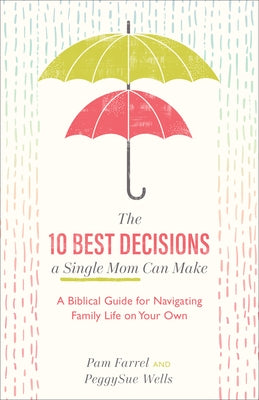 Paperback book titled "The 10 Best Decisions a Single Mom Can Make" by Baker Books, featuring a cover with warm colors and family imagery.