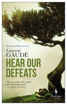 Hear Our Defeats Paperback Europa Editions