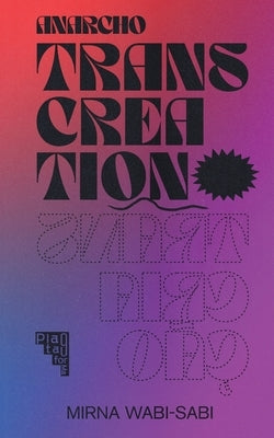 Anarcho-transcreation: Anarco-transcriação Paperback Plataforma9