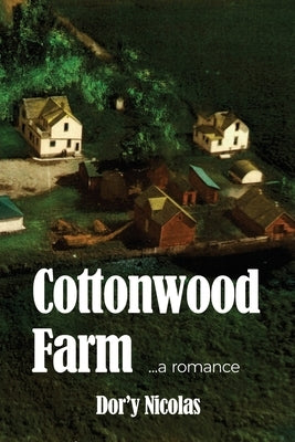Cottonwood Farm: a romance Paperback Dorrance Publishing Co.