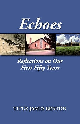 Echoes: Reflections on Our First Fifty Years Paperback Lucas Park Books