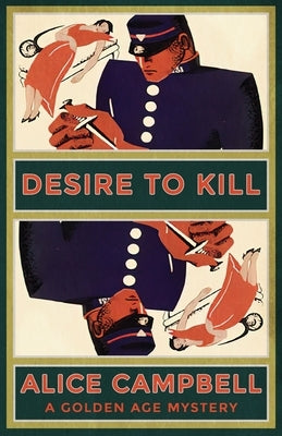 Desire to Kill: A Golden Age Mystery Paperback Dean Street Press