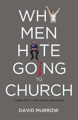 Why Men Hate Going to Church Paperback Thomas Nelson
