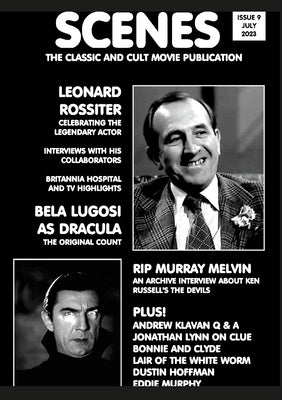 Scenes Issue 9: The Classic and Cult Movie Publication - Leonard Rossiter, Bela Lugosi Paperback Lulu.com