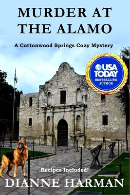 Murder at the Alamo: A Cottonwood Springs Cozy Mystery Paperback Independently Published