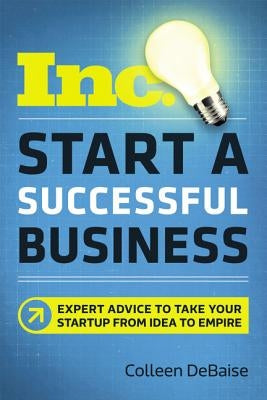 Start a Successful Business: Expert Advice to Take Your Startup from Idea to Empire Paperback Amacom