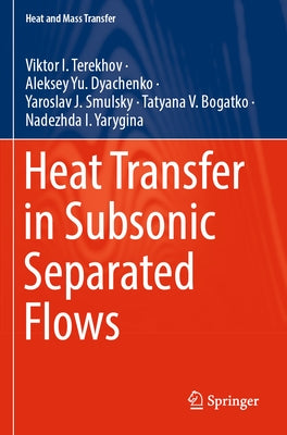 Heat Transfer in Subsonic Separated Flows Paperback Springer