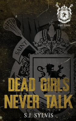 Dead Girls Never Talk: A Standalone Hate-to-Love Dark Boarding School Romance Special Edition Paperback Sj Sylvis