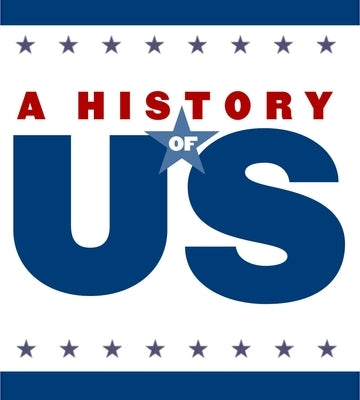 From Colonies to Country: Middle/High School Teaching Guide, a History of Us: Teaching Guide Pairs with a History of Us Book Three Paperback Oxford University Press, USA