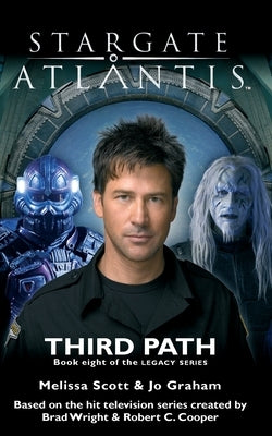 STARGATE ATLANTIS Third Path (Legacy book 8) Fandemonium Books