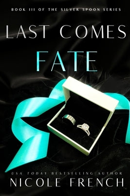 Last Comes Fate: A surprise pregnancy, grumpy-sunshine, second chance romance Paperback Raglan Publishing