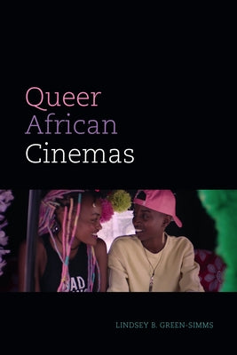 Queer African Cinemas Paperback Duke University Press