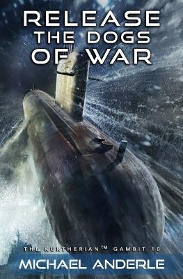 Release the Dogs of War Paperback Createspace Independent Publishing Platform