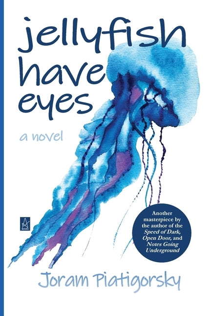 Jellyfish Have Eyes Paperback Adelaide Books LLC