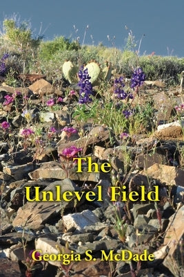 The Unlevel Field Paperback Georgia S. McDade