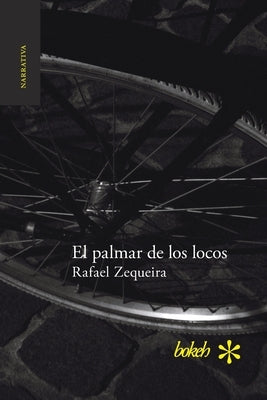 El palmar de los locos by Zequeira, Rafael