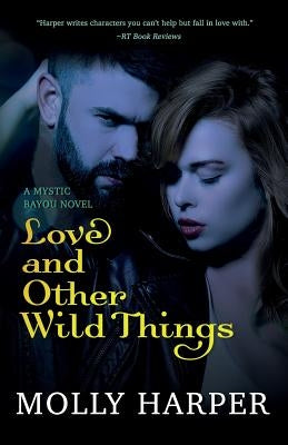Love and Other Wild Things Paperback Independently Published