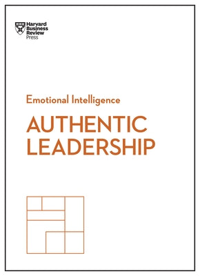 Authentic Leadership Paperback Harvard Business Review Press