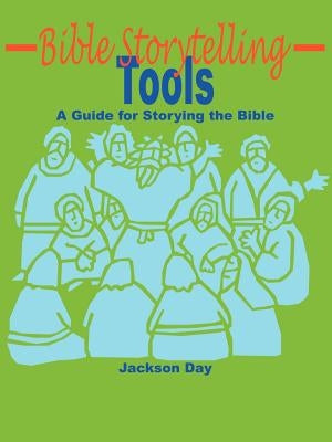 Bible Storytelling Tools Paperback Jack Day