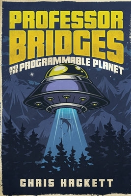 Professor Bridges and the Programmable Planet Paperback Tall Tales Press