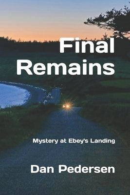 Final Remains: Mystery at Ebey's Landing Paperback Independently Published