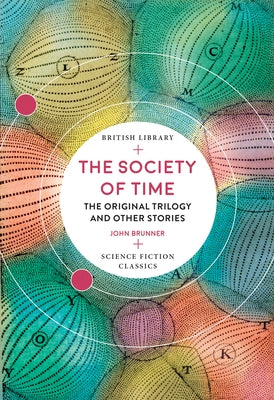 The Society of Time: The Original Trilogy and Other Stories Paperback British Library