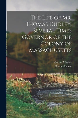 Paperback of "The Life of Mr. Thomas Dudley," a biography of Massachusetts governor, published by Legare Street Press.